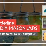 10 Borderline Genius DIY Mason Jar Uses You Would Never Have Thought Of